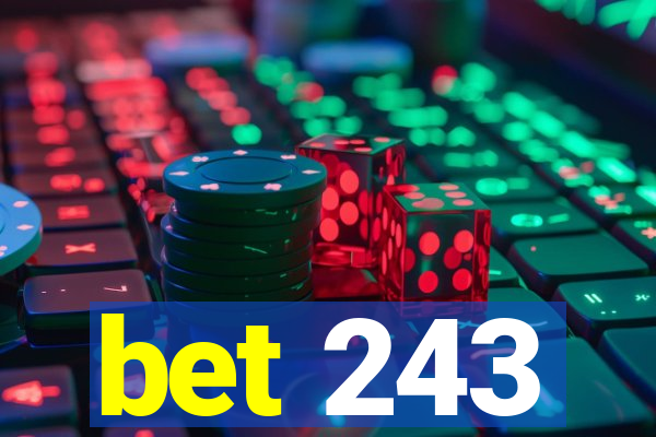 bet 243